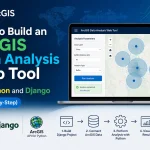 How to Build an ArcGIS Data Analysis Web Tool with Python and Django (Step-by-Step)